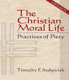 The Christian Moral Life - Sedgwick, Timothy F