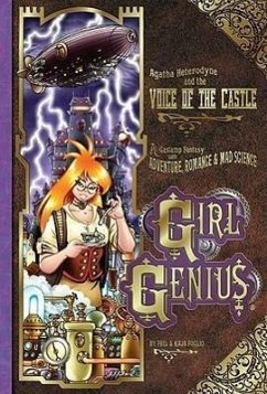 Girl Genius Volume 7: Agatha Heterodyne and the Voice of the Castle - Foglio, Phil; Foglio, Kaja