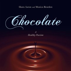 Chocolate - A Healthy Passion - Aaron, Shara