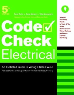 Code Check Electrical: An Illustrated Guide to Wiring a Safe House