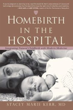 Homebirth in the Hospital - Kerr, Stacey Marie