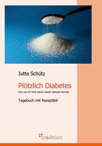Plötzlich Diabetes - Schütz, Jutta