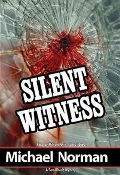Silent Witness: A Sam Kincaid Mystery - Norman, Michael