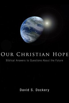 Our Christian Hope - Dockery, David S.