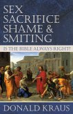 Sex, Sacrifice, Shame, and Smiting