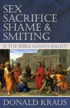 Sex, Sacrifice, Shame, and Smiting - Kraus, Donald