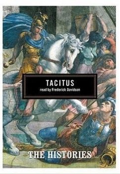 Tacitus: The Histories - Tacitus, Caius Cornelius