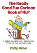The Really Good Fun Cartoon Book of NLP - Bild 1