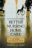 Insider's Guide to Better Nursing Home Care
