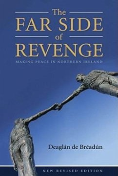 Far Side of Revenge: Making Peace in Northern Ireland - De Breadun, Deaglan