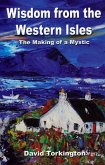 Wisdom from the Western Isles - The Making of a Mystic