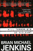 Will Terrorists Go Nuclear?