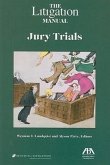 The Litigation Manual: Jury Trials