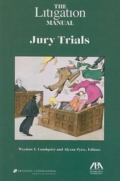 The Litigation Manual: Jury Trials