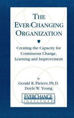 The Ever Changing Organization - Pieters, Gerald R; Young, Doyle W The Ever Changing Organization - Pieters, Gerald R; Young, Doyle W