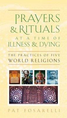 Prayers & Rituals at a Time of Illness & Dying - Fosarelli, Patricia