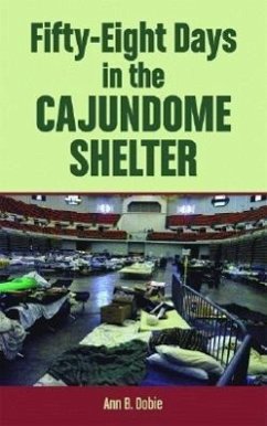 Fifty-Eight Days in the Cajundome Shelter - Dobie, Ann