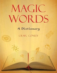 Magic Words: A Dictionary - Conley, Craig