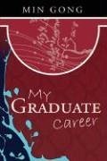 My Graduate Career - Gong, Min