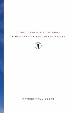 Lord, Teach Us to Pray - Boers, Arthur Paul