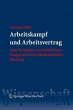 Arbeitskampf und Arbeitsvertrag - Bild 1