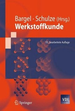 Werkstoffkunde - Bargel, Hans-Jürgen / Hilbrans, Hermann / Hübner, Karl-Heinz / Krüger, Oswald / Schulze, Günter