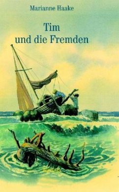 Tim und die Fremden - Haake, Marianne