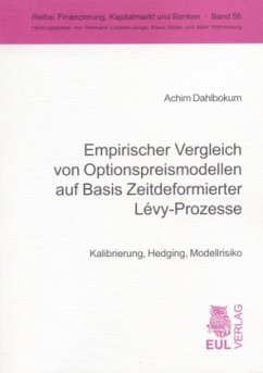 Empirischer Vergleich von Optionspreismodellen auf Basis Zeitdeformierter Lévy-Prozesse - Dahlbokum, Achim