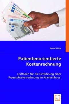 Patientenorientierte Kostenrechnung - Miele, Bernd