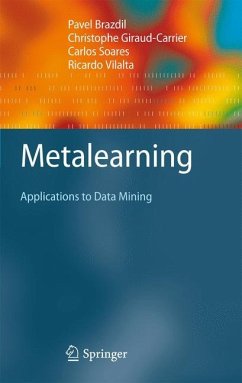 Metalearning - Brazdil, Pavel; Vilalta, Ricardo; Soares, Carlos; Giraud Carrier, Christophe