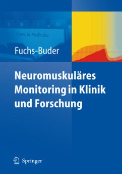 Neuromuskuläres Monitoring in Klinik und Forschung - Fuchs-Buder, Thomas