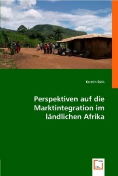 Perspektiven auf die Marktintegration im ländlichen Afrika - Sleik, Kerstin