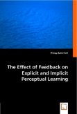 The Effect of Feedback on Explicit and Implicit Perceptual Learning