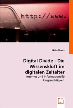 Digital Divide - Die Wissenskluft im digitalen Zeitalter - Thoms, Maike