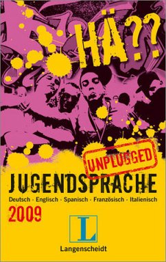 Langenscheidt Hä?? Jugendsprache unplugged 2009 - Langenscheidt-Redaktion