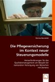 Die Pflegeversicherung im Kontext neuer Steuerungsmodelle