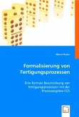 Formalisierung von Fertigungsprozessen