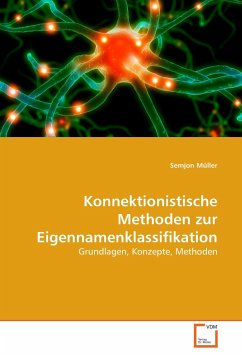 Konnektionistische Methoden zur Eigennamenklassifikation - Müller, Semjon