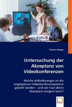 Untersuchung der Akzeptanz von Videokonferenzen - Thomas Hoppe