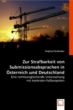 Zur Strafbarkeit von Submissionsabsprachen in Österreich und Deutschland - Zachhuber, Siegfried