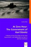 At Zero Hour: The Government of Karl Dönitz