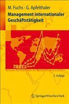 Management internationaler Geschäftstätigkeit - Fuchs, Manfred / Apfelthaler, Gerhard