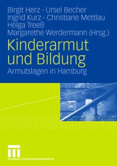 Kinderarmut und Bildung - Herz, Birgit / Becher, Ursel / Kurz, Ingrid / Mettlau, Christiane / Treeß, Helga / Werdermann, Margarethe (Hrsg.)