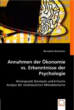 Annahmen der Ökonomie vs. Erkenntnisse der Psychologie - Kamleitner, Bernadette