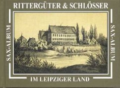 Rittergüter & Schlösser im Leipziger Land - Heydick, Lutz