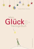 Mein Glücks-Trainings-Buch