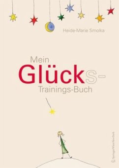 Mein Glücks-Trainings-Buch - Smolka, Heide-Marie