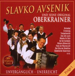 Unvergänglich-Unerreicht,Folge 1 - Avsenik,Slavko Und Seine Original Oberkrainer
