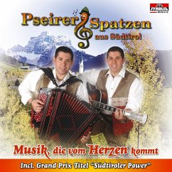 Musik,Die Vom Herzen Kommt - Pseirer Spatzen,Orig.