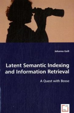 Latent Semantic Indexing and Information Retrieval - Geiß, Johanna